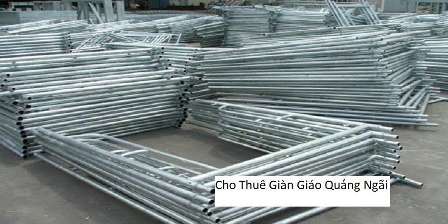 Cho Thuê Giàn Giáo Quảng Ngãi