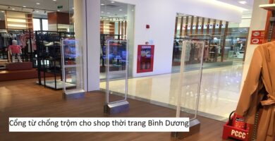 Cổng từ chống trộm cho shop thời trang Bình Dương