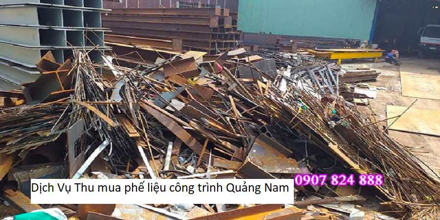 Dịch Vụ Thu mua phế liệu công trình Quảng Nam