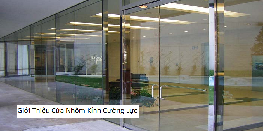 Giới Thiệu Cửa Nhôm Kính Cường Lực