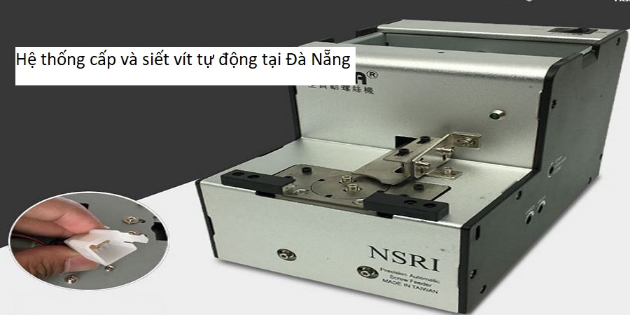 Hệ thống cấp và siết vít tự động tại Đà Nẵng