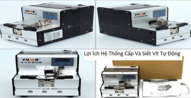 Lợi Ích Hệ Thống Cấp Và Siết Vít Tự Động