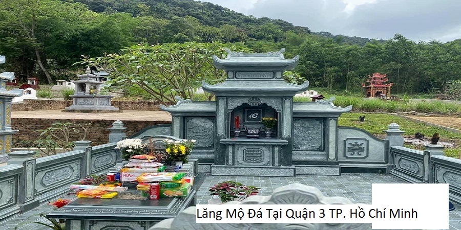 Lăng Mộ Đá Tại Quận 3 TP. Hồ Chí Minh